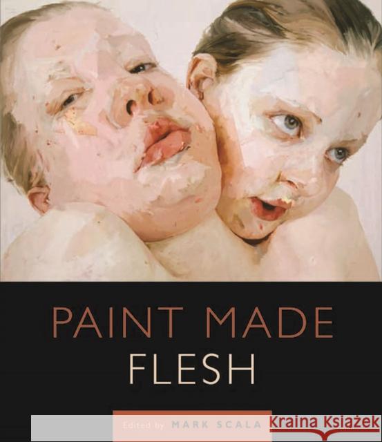 Paint Made Flesh Mark Scala 9780826516220 Vanderbilt University Press - książka