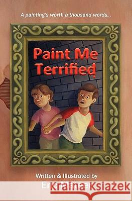 Paint Me Terrified Eric Mateer Eric Mateer 9781453811313 Createspace - książka