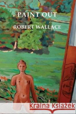 Paint Out Wallace, Robert 9781922698452 ETT Imprint - książka