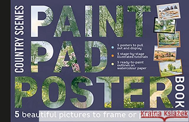 Paint Pad Poster Book: Country Scenes: 5 Beautiful Pictures to Frame or Paint Various 9781782217565 Search Press Ltd - książka
