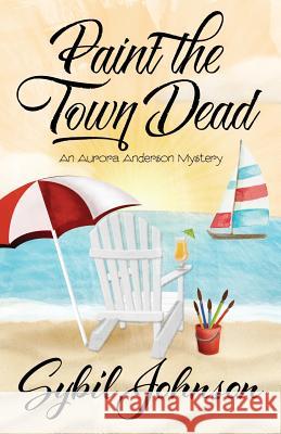 Paint the Town Dead Sybil Johnson 9781943390335 Henery Press - książka