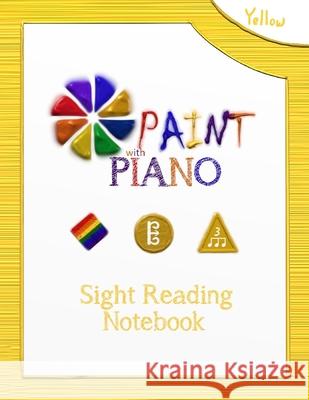 Paint with Piano: Yellow Sight Reading Notebook (Saddle Stich) Joshua Devine 9781312738331 Lulu.com - książka