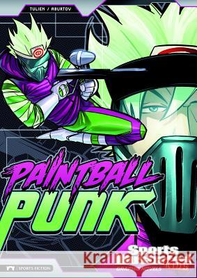 Paintball Punk Sean Tulien Jesus Aburto 9781434227881 Stone Arch Books - książka