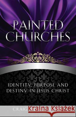 Painted Churches Craig Montgomery 9781498403900 Xulon Press - książka