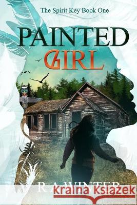 Painted Girl: The Spirit Key K. C. Freeman Ra Winter 9781980452942 Independently Published - książka