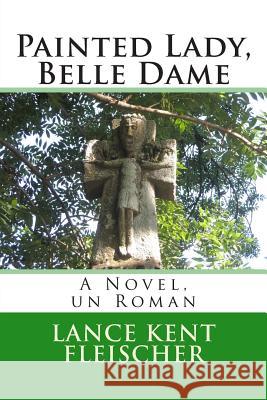 Painted Lady, Belle Dame Lance Kent Fleischer 9781492994558 Createspace - książka