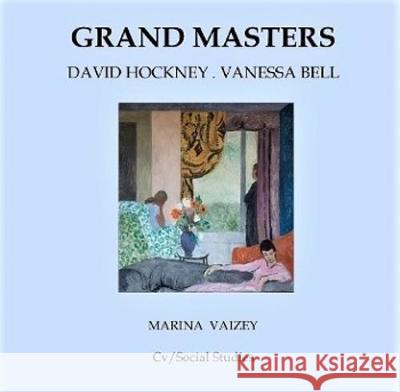 Painted Lives: David Hockney and Vanessa Bell Marina Vaizey 9781908419996 CV Publications - książka