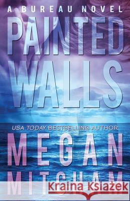 Painted Walls Megan Mitcham 9781941899168 MM Publishing LLC - książka