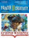 painter 11 creativity: digital artist's handbook  Sutton, Jeremy 9780240812557 0