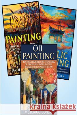 Painting: 3 in 1 Masterclass Box Set: Book 1: Painting + Book 2: Acrylic Painting + Book 3: Oil Painting Dawn Underwood 9781511542418 Createspace - książka