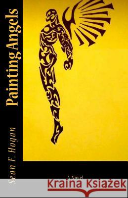 Painting Angels Sean Hogan 9781503275508 Createspace - książka