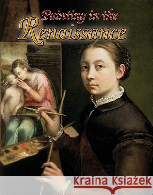 Painting in the Renaissance N/A                                      Una Roman D'Elia 9780778745921 Crabtree Publishing Company - książka