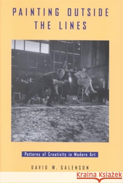 Painting Outside the Lines: Patterns of Creativity in Modern Art Galenson, David W. 9780674006126 Harvard University Press - książka