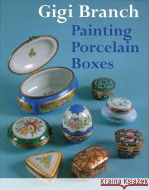 Painting Porcelain Boxes Gigi Branch 9781899296231 Stenlake Publishing - książka