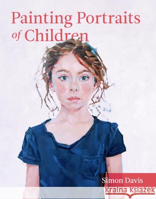 Painting Portraits of Children Davis, Simon 9781785002908 The Crowood Press Ltd - książka