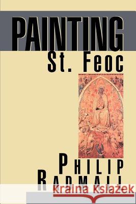 Painting St. Feoc Philip Radmall 9780595278237 iUniverse - książka