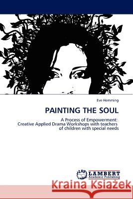 Painting the Soul Eve Hemming 9783843365185 LAP Lambert Academic Publishing - książka