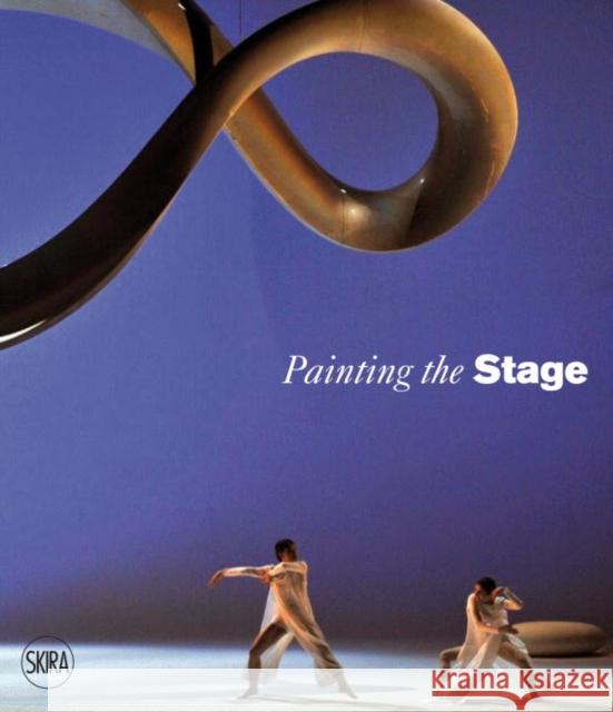 Painting the Stage: Artists as Stage Designers Wendel-Poray, Denise 9788857230061 Skira - Berenice - książka