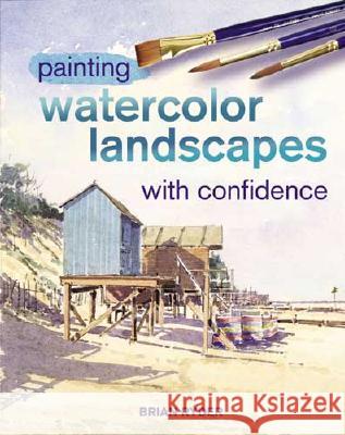 Painting Watercolor Landscapes with Confidence Brian Ryder 9780715317877 F & W Publications - książka