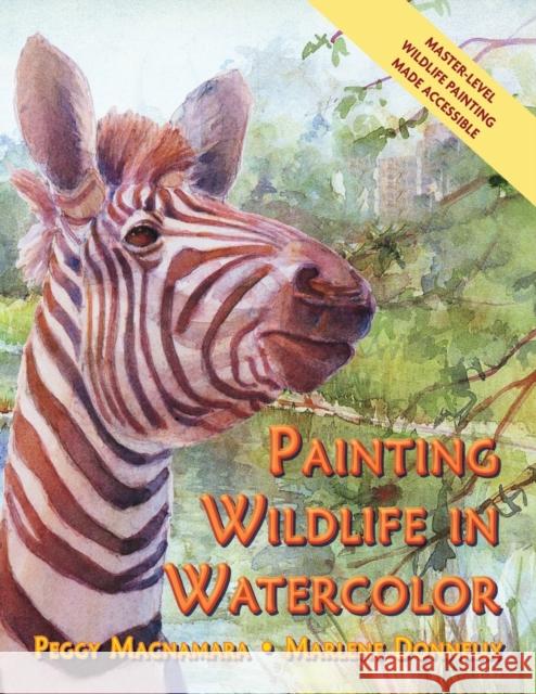 Painting Wildlife in Watercolor Marlene Donnelley, Peggy MacNamara 9781635619485 Echo Point Books & Media, LLC - książka