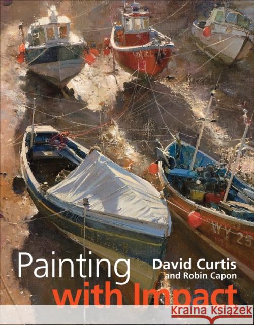 Painting with Impact David Curtis 9781906388430 Batsford Ltd - książka
