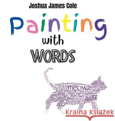 Painting with Words Joshua James Cole 9781088034927 IngramSpark - książka