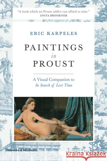 Paintings in Proust: A Visual Companion to 'In Search of Lost Time' Eric Karpeles 9780500293423 Thames & Hudson Ltd - książka