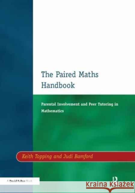 Paired Maths Handbook: Parental Involvement and Peer Tutoring in Mathematics Judi Bamford Keith J. Topping 9781138180222 Routledge - książka