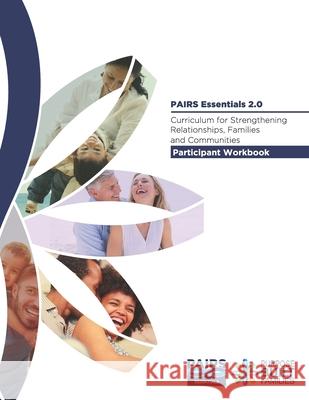 PAIRS Essentials: Practical Skills for Successful Relationships Eisenberg, Seth D. 9780985427832 Pairs Foundation - książka