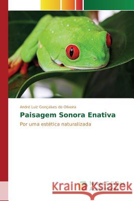 Paisagem Sonora Enativa Gonçalves de Oliveira André Luiz 9786130156763 Novas Edicoes Academicas - książka