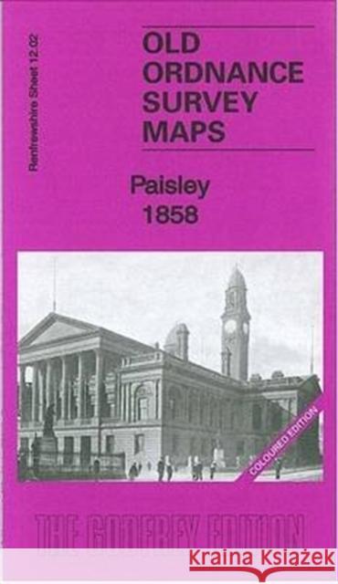 Paisley 1858: Renfrewshire Sheet 12.02a Gilbert Bell   9781847845634 Alan Godfrey Maps - książka