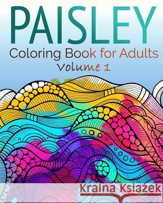 Paisley Coloring Book for Adults Celeste Vo 9781522989295 Createspace Independent Publishing Platform - książka