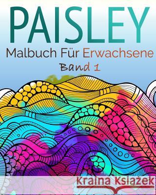 Paisley Malbuch Für Erwachsene Von Albrecht, Celeste 9781523847495 Createspace Independent Publishing Platform - książka