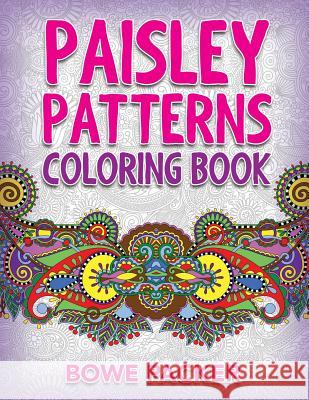 Paisley Patterns Coloring Book Bowe Packer 9781517575533 Createspace - książka