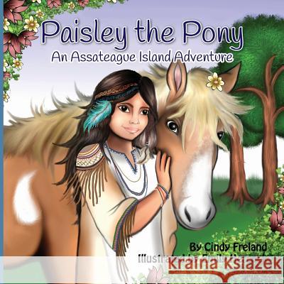 Paisley the Pony: An Assateague Island Adventure Cindy Freland 9781941927946 Maryland Secretarial Services, Inc. - książka