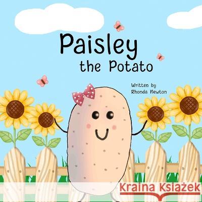 Paisley the Potato Rhonda Newton Noey Smiley  9798987983126 R&r Publishing, LLC - książka