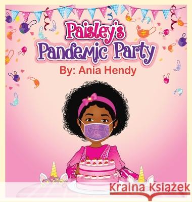 Paisley's Pandemic Party Ania Hendy 9780578951447 Ania Hendy - książka