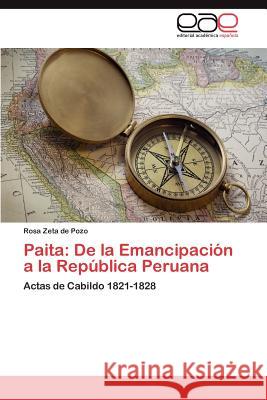 Paita: De la Emancipación a la República Peruana Zeta de Pozo Rosa 9783846572009 Editorial Acad Mica Espa Ola - książka