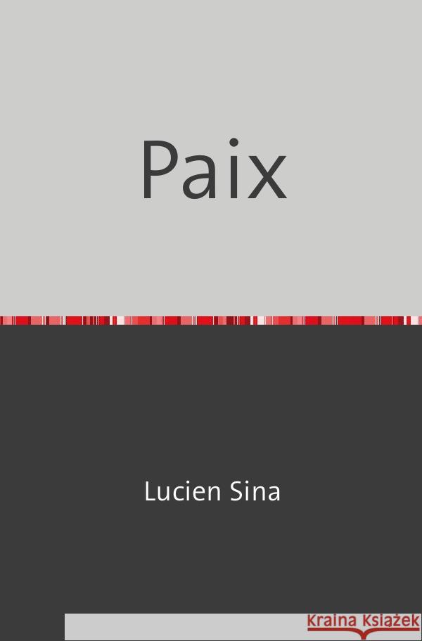 Paix Sina, Lucien 9783758479847 epubli - książka