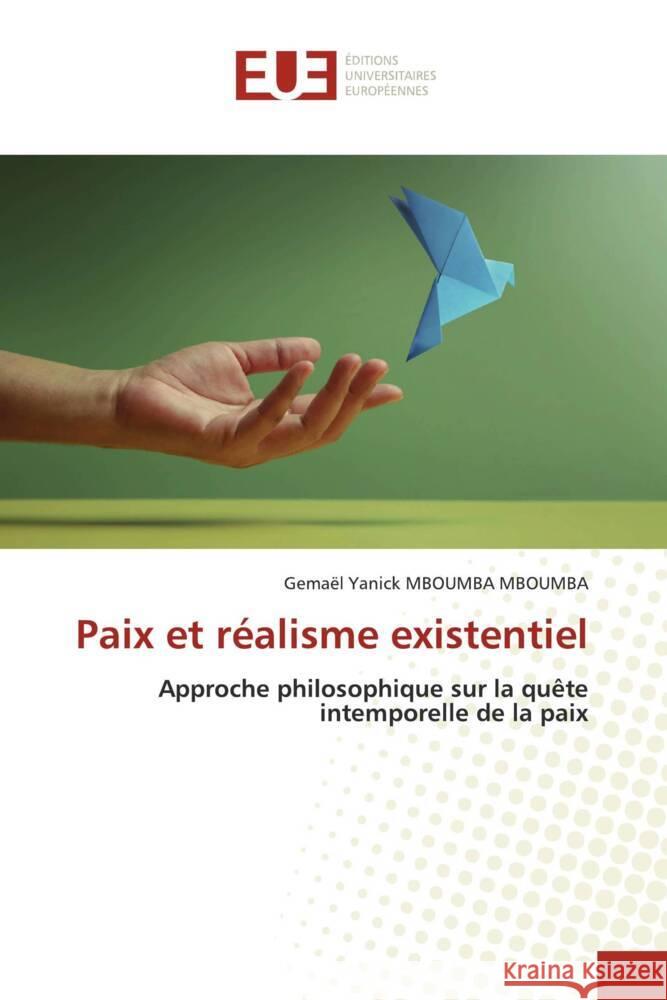 Paix et réalisme existentiel Mboumba Mboumba, Gemael Yanick 9786206736288 Éditions universitaires européennes - książka