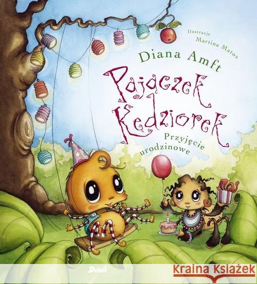 Pajączek Kędziorek. Przyjęcie urodzinowe Amft Diana 9788380571914 Debit - książka