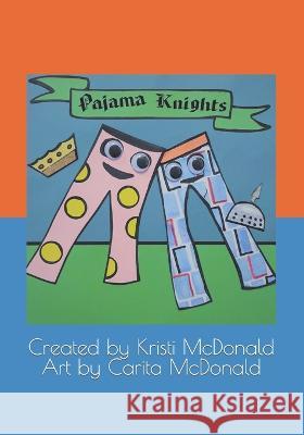 Pajama Knights McDonald Kristi McDonald 9798412702865 Independently published - książka