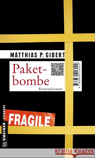 Paketbombe : Kriminalroman Gibert, Matthias P. 9783839218242 Gmeiner - książka