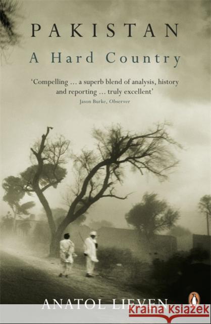 Pakistan: A Hard Country Anatol Lieven 9780141038247 Penguin Books Ltd - książka