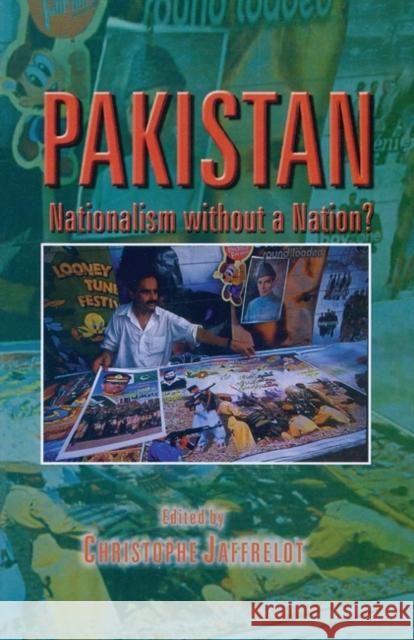 Pakistan: Nationalism Without a Nation Jaffrelot, Christophe 9781842771174 Zed Books - książka