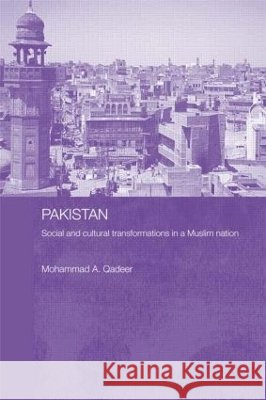 Pakistan - Social and Cultural Transformations in a Muslim Nation QADEER, MOHAMMAD 9780415492225 ROUTLEDGE CONTEMPORARY SOUTH A - książka