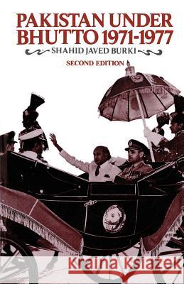 Pakistan Under Bhutto, 1971-1977 Shahid Javed Burki 9780333450864 Palgrave MacMillan - książka