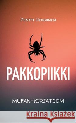 Pakkopiikki: Fiktiiivinen tarina Pentti Heikkinen 9789528048336 Books on Demand - książka