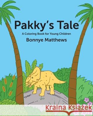 Pakky's Tale: A Coloring Book for Young Children Bonnye Matthews Jobim, Jr. 9781954896192 Fathom Pub. Co. - książka