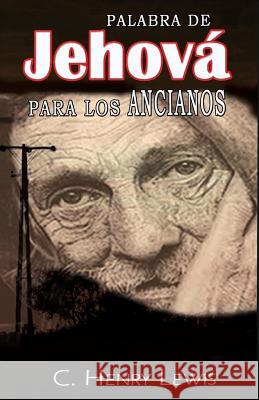 Palabra de Jehova para los ancianos Lewis, C. Henry 9781542553278 Createspace Independent Publishing Platform - książka